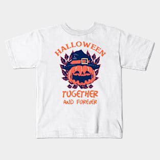 Halloween - Together and Forever. Halloween Kids T-Shirt